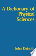 A dictionary of physical sciences /