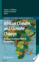 African climate and climate change : physical, social and political perspectives /
