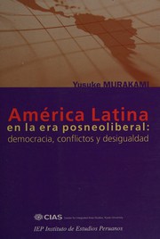 América Latina en la era posneoliberal : democracia, conflictos y desigualdad.