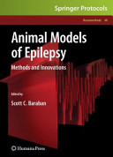 Animal models of epilepsy : Methods and innovations.