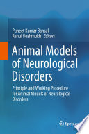 Animal models of neurological disorders : Principle and working procedure for animal models of neurological disorders.