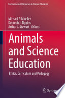 Animals and science education : Ethics, curriculum and pedagogy.