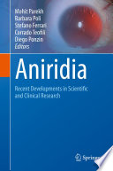 Aniridia : Recent Developments in Scientific and Clinical Research.