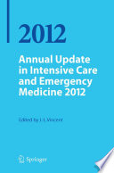 Annual update in intensive care and emergency medicine 2012.