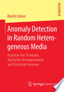 Anomaly detection in random heterogeneous media : Feynman-Kac Formulae, Stochastic Homogenization and Statistical Inversion.