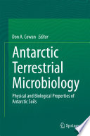 Antarctic terrestrial microbiology : Physical and biological properties of antarctic soils.