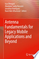 Antenna fundamentals for legacy mobile applications and beyond.