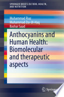 Anthocyanins and human health: biomolecular and therapeutic aspects.