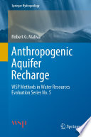 Anthropogenic aquifer recharge : WSP Methods in Water Resources Evaluation Series No. 5.