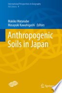 Anthropogenic soils in Japan.