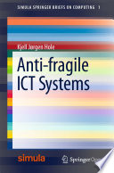Anti-fragile ICT systems.