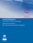 Anuario estadístico de América Latina y el Caribe 2020 = Statistical yearbook for Latin America and the Caribbean 2020.