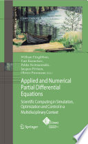 Applied and numerical partial differential equations : Scientific computing in simulation, optimization and control in a multidisciplinary context.
