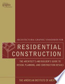 Architectural graphic standards for residential construction : the architect's and builder's guide to design, planning, and osntruction details /