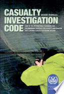 Casualty investigation code : code of the international standards and recommended practices for a safety investigation into a marine casualty or marine incident.