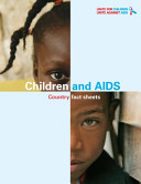 Children and AIDS : country fact sheets : companion to the second stocktaking report.