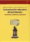 Comunicación educativa del patrimonio : referentes, modelos y ejemplos /