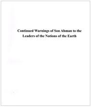Continued warnings of son ahman to the leaders of the nations of the earth /