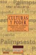 Culturas y Poder : interacción y asimetría entre las culturas en el contexto de la globalización /