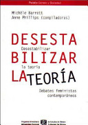 Desestabilizar la teoría : debates feministas contemporáneos /