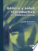 Género y salud reproductiva en América Latina /