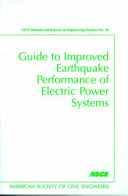 Guide to improved earthquake performance of electric power systems /