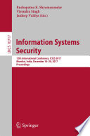 Information Systems Security 13th International Conference, ICISS 2017, Mumbai, India, December 16-20, 2017, Proceedings /