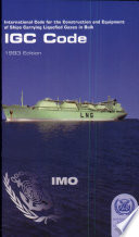 International Code for the Construction and Equipment of Ships Carrying Liquefied Gases in Bulk : IGC Code /