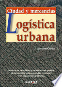 Logística urbana : ciudad y mercancías /