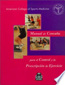Manual de consulta para el control y la prescripción de ejercicio /