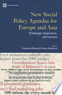 New Social Policy Agendas for Eurpe and Asia Challenges, Experience, and Lessons