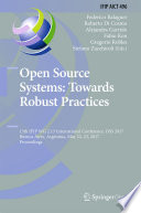 Open Source Systems: Towards Robust Practices 13th IFIP WG 2.13 International Conference, OSS 2017, Buenos Aires, Argentina, May 22-23, 2017, Proceedings /