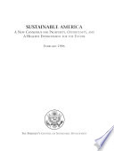 Sustainable America : new consensus for prosperity, opportunity, and a healthy environment for the future.