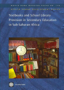 Textbooks and school library provision in secondary education in Sub-Saharan Africa /