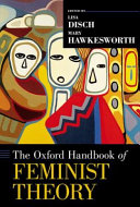 The Oxford handbook of feminist theory /