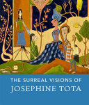 The surreal visions of Josephine Tota /