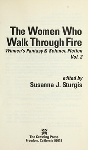 The women who walk through fire : women's fantasy and science fiction /
