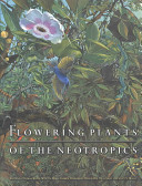 Flowering plants of the neotropics /