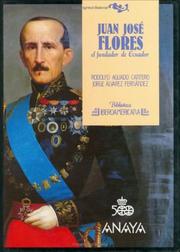 Juan José Flores : el fundador de Ecuador /