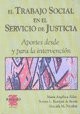 El trabajo social en el servicio de justicia : Aportes desde y para la intervención /