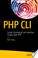 PHP CLI : Create Command Line Interface Scripts with PHP /