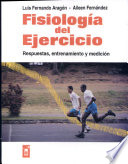 Fisiología del ejercicio : respuestas, entrenamiento y medición /
