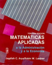 Matemáticas aplicadas a la administración, economía, ciencias biológicas y sociales /