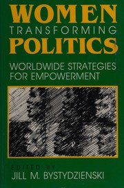 Women transforming politics : worldwide strategies for empowerment /