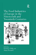 The food industries of Europe in the nineteenth and twentieth centuries /
