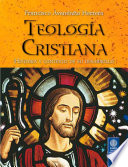 Teología Cristiana : historia y Contexto de su desarrollo /