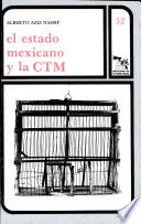 El estado mexicano y la CTM /