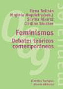 Feminismos : debates teóricos contemporáneos /
