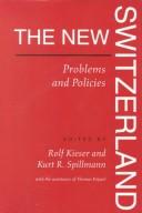 The new Switzerland : problems and policies. /