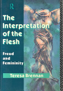 The interpretation of the flesh : Freud and femininity /